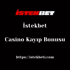 İstekbet Casino Kayıp Bonusu