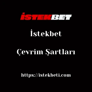 İstekbet Çevrim Şartları