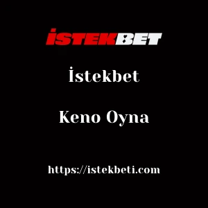 İstekbet Keno Oyna