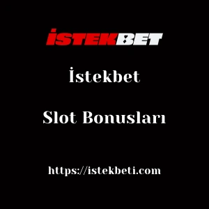 İstekbet Slot Bonusları